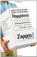 Delivering Happiness: A Path to Profits, Passion, and Purpose Delivering Happiness: A Path to Profits, Passion, and Purpose