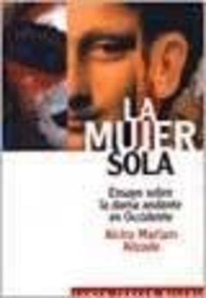 La Mujer Sola (Spanish Edition) La Mujer Sola (Spanish Edition)
