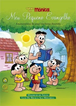 Meu Pequeno Evangelho - Colecao Turma da MTMnica Meu Pequeno Evangelho - Colecao Turma da MTMnica