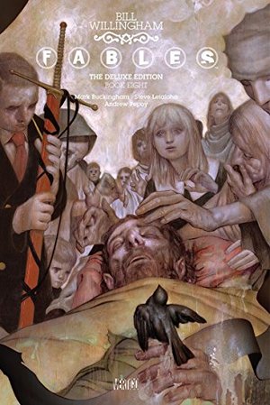 Fables: The Deluxe Edition Book 8 Fables: The Deluxe Edition Book 8