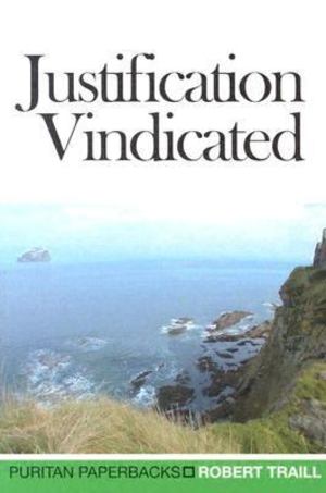 Justification Vindicated Justification Vindicated