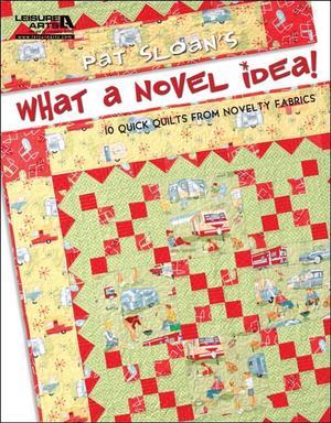 Pat Sloans What a Novel Idea! Pat Sloans What a Novel Idea!