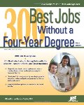 300 Best Jobs Without a Four-Year Degree 300 Best Jobs Without a Four-Year Degree