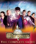Adventures of Merlin: The Complete Guide, The Adventures of Merlin: The Complete Guide, The