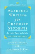 Academic Writing for Graduate Students, Second Edition: Essential Tasks and Skills (Michigan Series in English for Academic & Professional Purposes) Academic Writing for Graduate Students, Second Edition: Essential Tasks and Skills (Michigan Series in English for Academic & Professional Purposes)