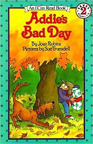 Addie's Bad Day (An I Can Read Book) Addie's Bad Day (An I Can Read Book)
