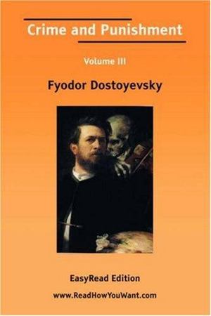 Crime and Punishment Volume Iii EasyRead Crime and Punishment Volume Iii EasyRead