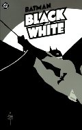 Batman: Black & White Batman: Black & White