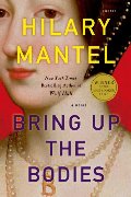 Bring Up the Bodies: A Novel (John MacRae Books) Bring Up the Bodies: A Novel (John MacRae Books)
