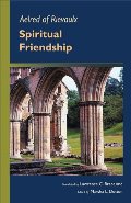 Aelred of Rievaulx: Spiritual Friendship (Cistercian Studies series) Aelred of Rievaulx: Spiritual Friendship (Cistercian Studies series)
