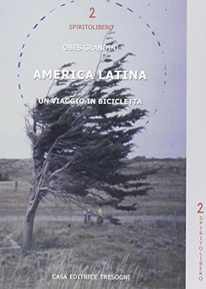 America latina, un viaggio in bicicletta America latina, un viaggio in bicicletta