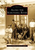 Along the Schuylkill River (Images of America) Along the Schuylkill River (Images of America)
