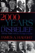 2000 Years of Disbelief: Famous People With the Courage to Doubt 2000 Years of Disbelief: Famous People With the Courage to Doubt
