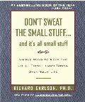 Don't Sweat the Small Stuff--and it's all small stuff (Don't Sweat the Small Stuff Series) Don't Sweat the Small Stuff--and it's all small stuff (Don't Sweat the Small Stuff Series)