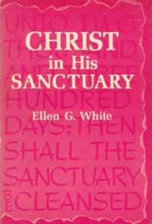 Christ in His Sanctuary Christ in His Sanctuary
