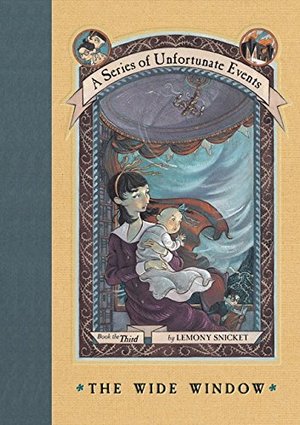 Wide Window (A Series of Unfortunate Events #3), The Wide Window (A Series of Unfortunate Events #3), The