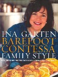 Barefoot Contessa Family Style: Easy Ideas and Recipes That Make Everyone Feel Like Family Barefoot Contessa Family Style: Easy Ideas and Recipes That Make Everyone Feel Like Family