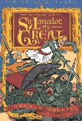 Adventures of Sir Lancelot the Great (The Knights’ Tales Series), The Adventures of Sir Lancelot the Great (The Knights’ Tales Series), The