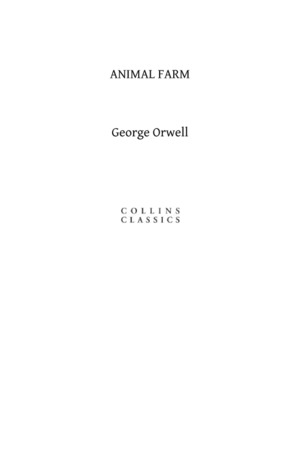 Animal Farm (Collins Classics) Animal Farm (Collins Classics)