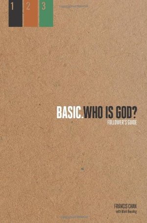 BASIC: Who Is God - Follower Guide BASIC: Who Is God - Follower Guide
