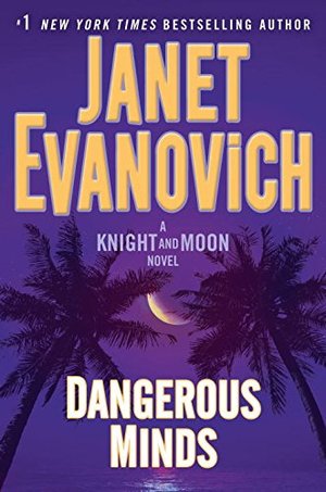 Dangerous Minds: A Knight and Moon Novel Dangerous Minds: A Knight and Moon Novel
