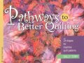 Pathways to Better Quilting: 5 Shapes for Machine Patterns (Golden Threads Series) Pathways to Better Quilting: 5 Shapes for Machine Patterns (Golden Threads Series)