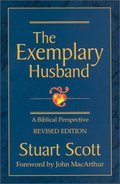 Exemplary Husband: A Biblical Perspective, The Exemplary Husband: A Biblical Perspective, The