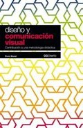Diseño y comunicación visual: Contribución a una metodología didáctica (GG Diseño) Diseño y comunicación visual: Contribución a una metodología didáctica (GG Diseño)