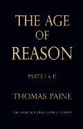 Age of Reason - Thomas Paine (Writings of Thomas Paine), The Age of Reason - Thomas Paine (Writings of Thomas Paine), The