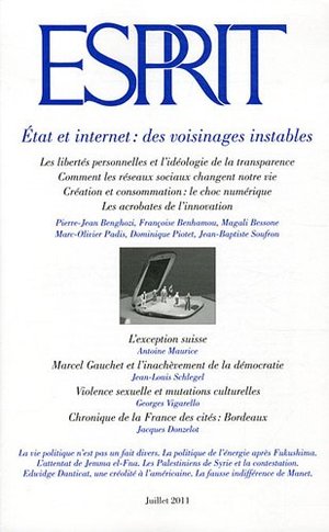 Esprit, N° 376, Juillet 2011 : Etat et internet : des voisinages instables Esprit, N° 376, Juillet 2011 : Etat et internet : des voisinages instables