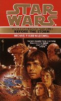 Before the Storm (Star Wars: The Black Fleet Crisis, Book 1) Before the Storm (Star Wars: The Black Fleet Crisis, Book 1)