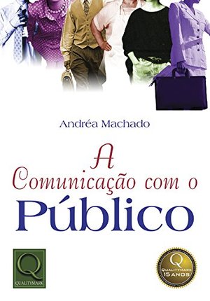 COMUNICAcaO COM O PuBLICO, A COMUNICAcaO COM O PuBLICO, A