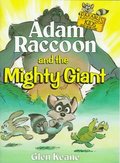 Adam Raccoon and the Mighty Giant Adam Raccoon and the Mighty Giant
