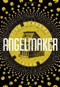 Angelmaker Angelmaker