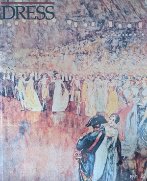 Annual Journal of the Costume Society of America Volume 22, 1995, The Annual Journal of the Costume Society of America Volume 22, 1995, The
