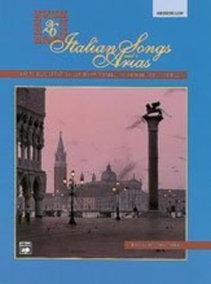 26 Italian Songs and Arias - Medium Low Voice - Bk+CD 26 Italian Songs and Arias - Medium Low Voice - Bk+CD
