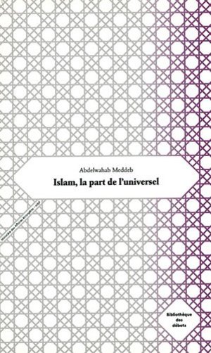 Islam, la part de l'universel Islam, la part de l'universel