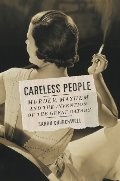 Careless People: Murder, Mayhem, and the Invention of The Great Gatsby Careless People: Murder, Mayhem, and the Invention of The Great Gatsby