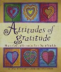 Attitudes of Gratitude: How to Give and Receive Joy Every Day of Your Life Attitudes of Gratitude: How to Give and Receive Joy Every Day of Your Life