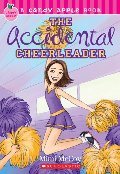 Accidental Cheerleader (Candy Apple), The Accidental Cheerleader (Candy Apple), The