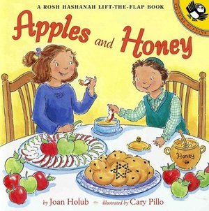 Apples and Honey : a Rosh Hashanah lift-the-flap book Apples and Honey : a Rosh Hashanah lift-the-flap book