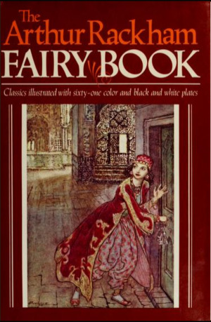 Arthur Rackham Fairy Book, The Arthur Rackham Fairy Book, The