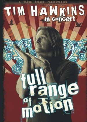Tim Hawkins - Full Range of Motion Tim Hawkins - Full Range of Motion