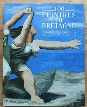 100 Peintres en Bretagne 100 Peintres en Bretagne