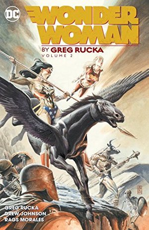 Wonder Woman by Greg Rucka Vol. 2 Wonder Woman by Greg Rucka Vol. 2