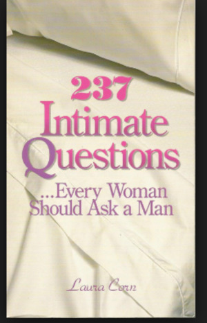 237 Intimate Questions Every Woman Should Ask a Man 237 Intimate Questions Every Woman Should Ask a Man