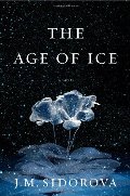 Age of Ice: A Novel, The Age of Ice: A Novel, The