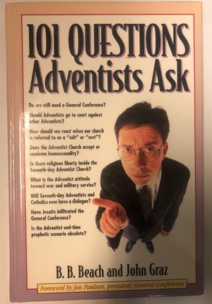 101 Questions Adventists Ask 101 Questions Adventists Ask