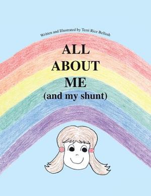 All about Me (and my Shunt) All about Me (and my Shunt)