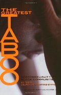 Greatest Taboo: Homosexuality in Black Communities, The Greatest Taboo: Homosexuality in Black Communities, The